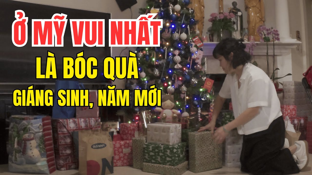 Bóc Quà Noel Ở Mỹ - Cuộc Sống Người Việt Ở Mỹ Sum Vầy Cùng Gia Đình Thật Vui