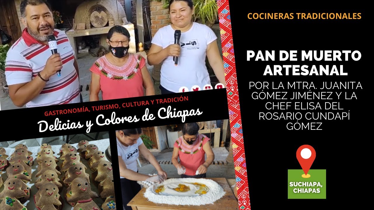 Pan De Muerto Artesanal | Juanita Gómez y la Chef Elisa del Rosario Cundapí | Suchiapa | Chiapas