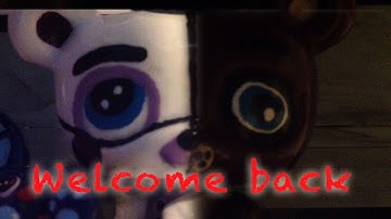 LPS FNAF Sister Location "Welcome Back" Music Video