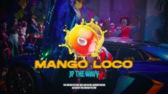 JP THE WAVY - Mango Loco (Official Music Video)