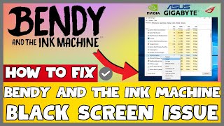 How to Fix Bendy and the Ink Machine Black Screen ISSUE | 2023 Easy Fix #updated screenshot 3