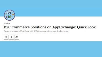 B2C Commerce Solutions on AppExchange Quick Look Trailhead || Trailhead Salesforce