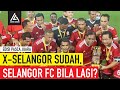 SELANGOR FC PERLU BUKTIKAN ANDA BUKAN JUARA NO. 5