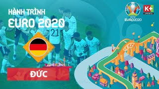 HÀNH TRÌNH EURO 2020 | ĐỨC - NHỮNG CỖ XE TĂNG VÀ NGÃ RẼ KHÔNG NGỜ | EURO 2020