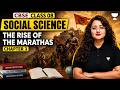 The Rise of the Marathas Chapter 3 | CBSE Class 8 Social Science 2026-27 | Komal Ma'am