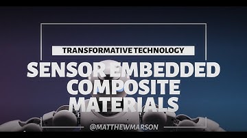 Sensor Embedded Composite Materials - Transformative Technology