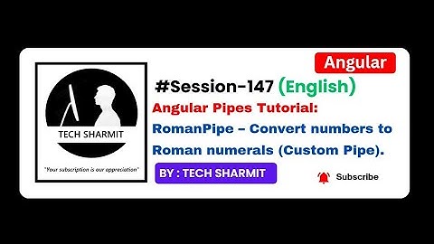 Custom pipe to convert Numbers to Roman Numerals in Angular | Angular in English (Session-147)