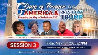 5 Days of Prayer for America & President Trump - Session 3 | Rededicate 250