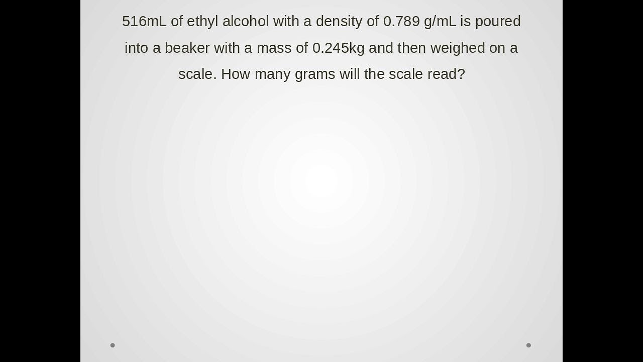 Ethanol Has A Density Of 0.789 G/Cm3 How Many Pounds