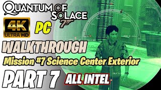007 Quantum Of Solace Walkthrough Pc 007 Difficulty Part 7 Science Center Exterior All Intel