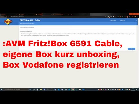 AVM Fritz!Box 6591 Cable, eigene Box-kurz unboxing-Box Vodafone registrieren