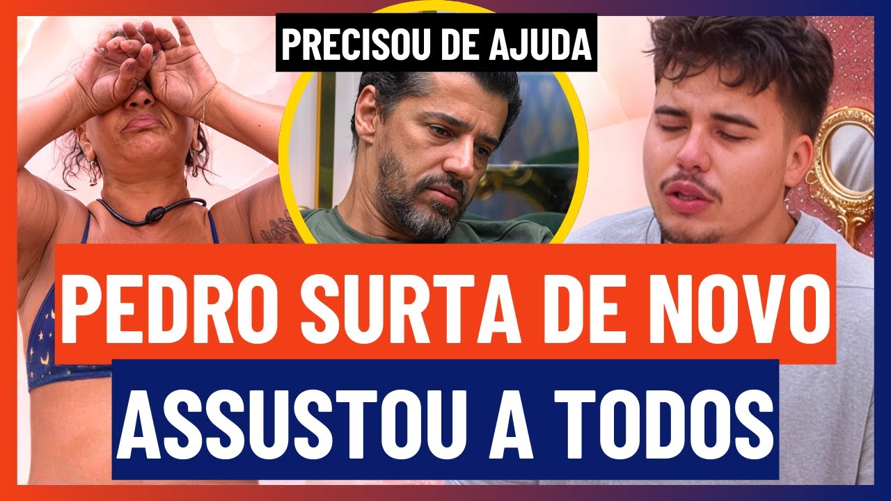 🔵 SURTOU DE NOVO! PEDRO TEM NOVA CRISE E ASSUSTA A TODOS | BBB 26
