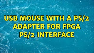 Usb Mouse With A Ps2 Adapter For Fpga Ps2 Interface