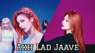 Itzy Yeji - Akh Lad Jaave Fmv Hindi Mix I Kpopxbollywood Edit