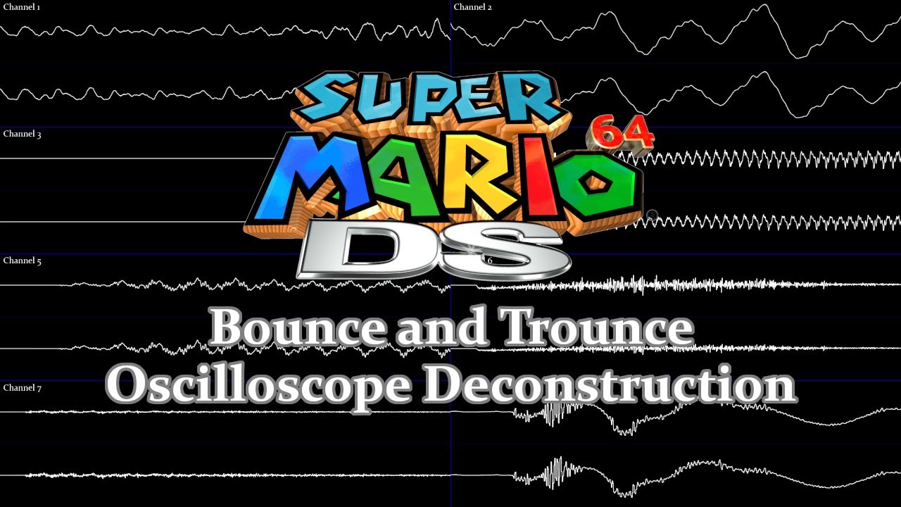 Super Mario 64 DS - Bounce and Trounce (Oscilloscope Deconstruction)