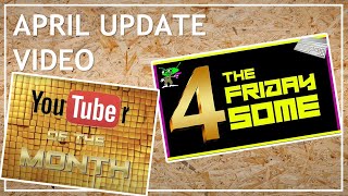 YouTuber of The Month Nomination & The Friday 4 Some Video Response
