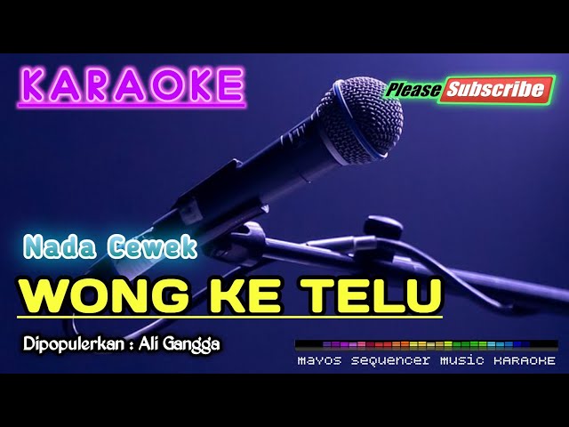 WONG KETELU (Nada Cewek) -Ali Gangga- KARAOKE class=