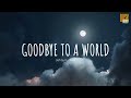 goodbye to a world (lofi by Gustixa) - Porter Robinson // (Vietsub + Lyric)