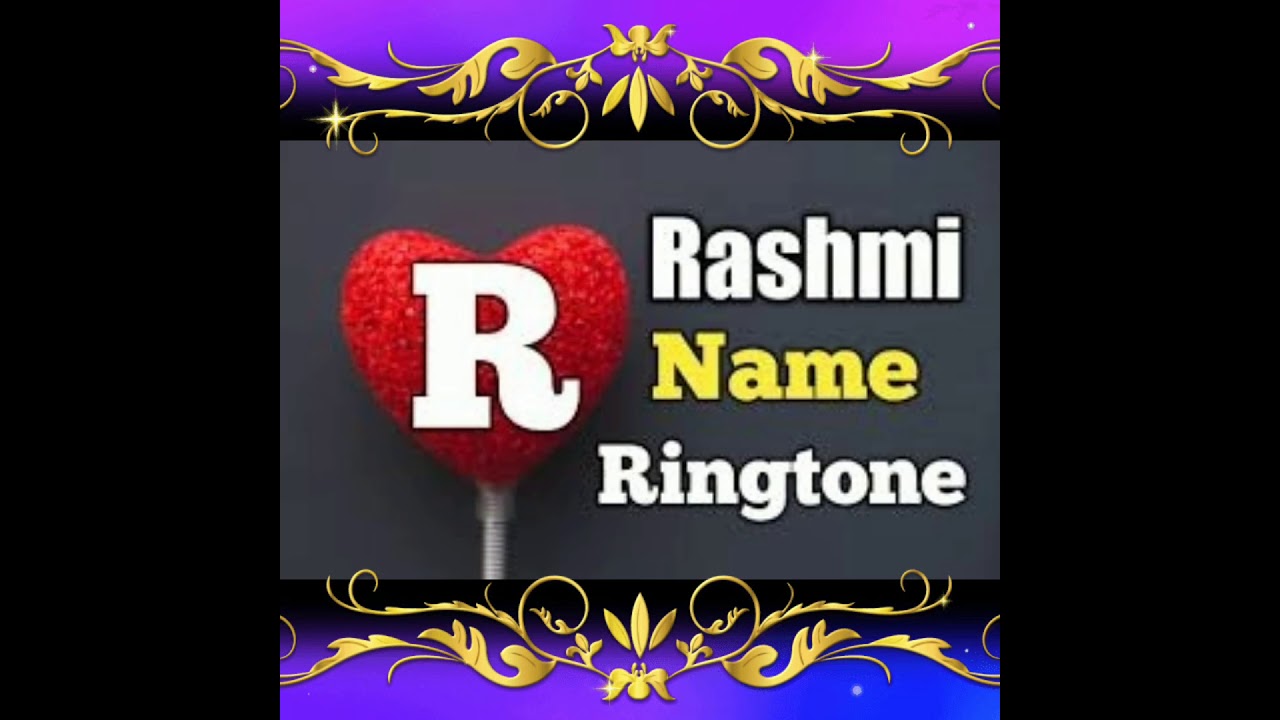 Name ringtone Rashmi 🔥