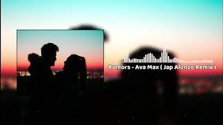 Download Lagu Rumors - Ava Max ( Jap Alonzo Remix ) MP3