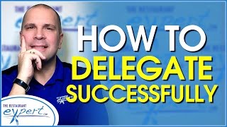 Restaurant Management Tip -  5 Steps to Successfully Delegate #restaurantsystems