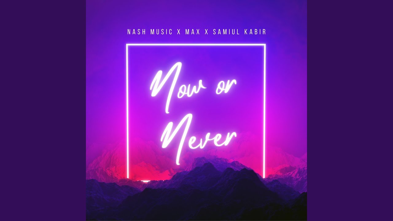 Watch Now or Never on YouTube Watch Now or Never on YouTube