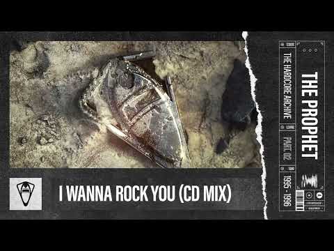 The Prophet - I Wanna Rock You (CD Mix)
