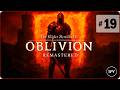 Прохождение ✸ The Elder Scrolls IV: Oblivion Remastered #19