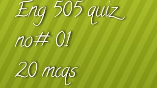 Eng 505 quiz no # 01