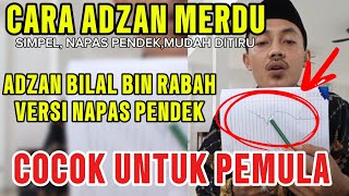 Belajar adzan Bilal bin Rabah versi napas pendek merdu