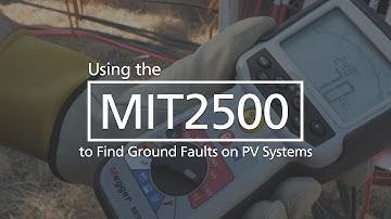 Using the Megger MIT2500 to Find Ground Faults on PV Systems