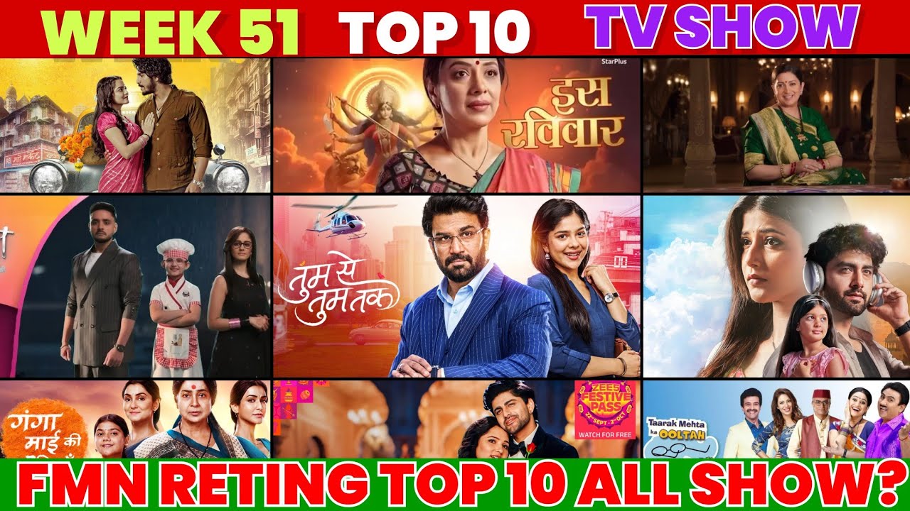 All TV Serials Top 10 TV Shows fmn Ratings ? Week 51 2025 ? Anupamaa, Kyunki, Tum Se Tum Tak?
