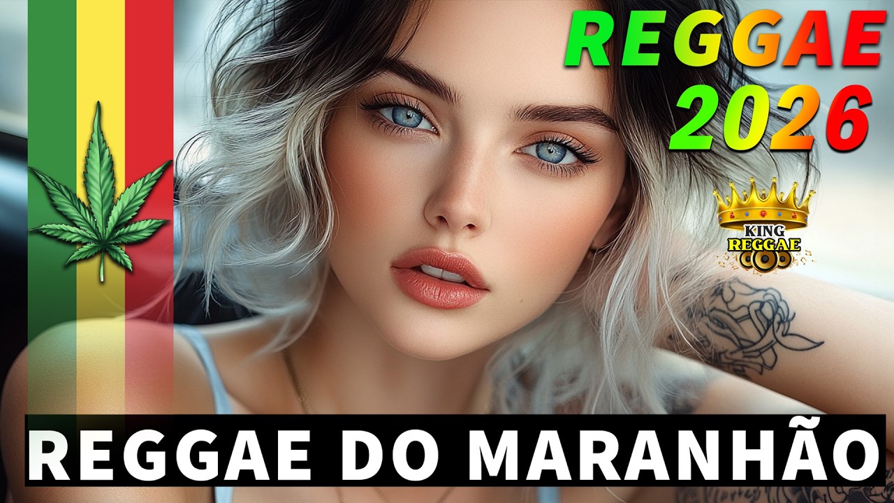 TOP SEQUÊNCIA REGGAE DO MARANHÃO 2026 🔥||  REGGAE REMIX 2026 🔥|| MELHOR DO REGGAE INTERNACIONAL