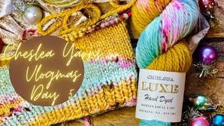 CHELSEA YARNS VLOGMAS DAY #5