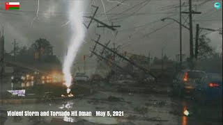 Violent Storm and Tornado Hit Oman   May 5, 2021