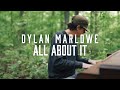 Dylan marlowe  all about it visualizer