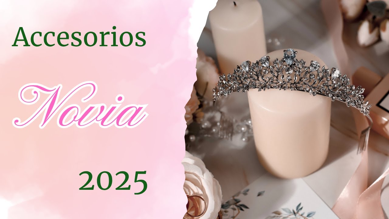 De Tiaras A Guantes: Lo Que Es Tendencia En Accesorios De Novias 2025