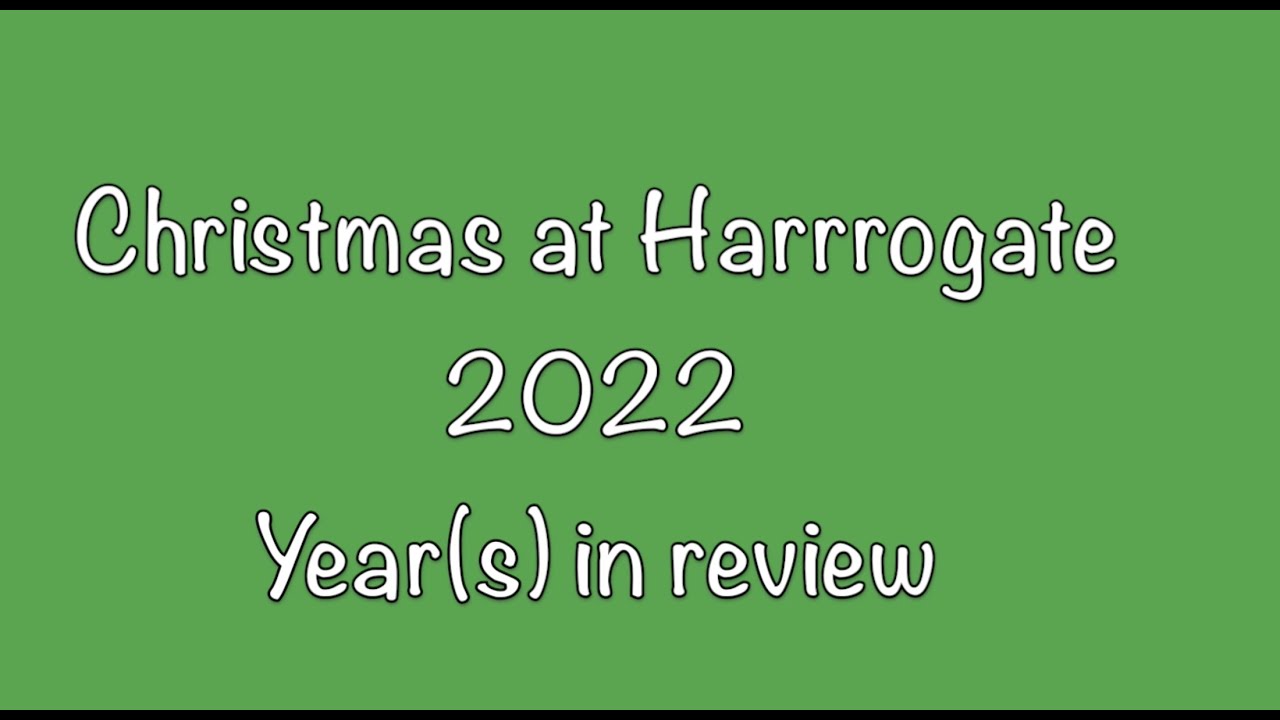 Christmas at Harrogate 2022 YouTube