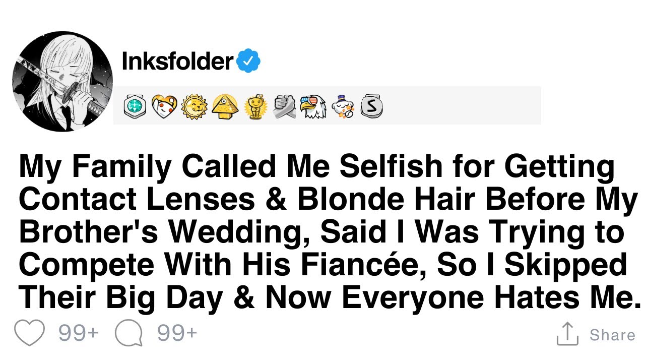 My Family Called Me Selfish for Getting Contact Lenses & Blonde Hair Before My Brother's Wedding...