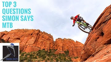 Top 3 Questions I Get Asked by Simon Says MTB