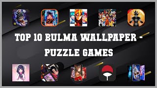 Top 10 Bulma Wallpaper Android App screenshot 4