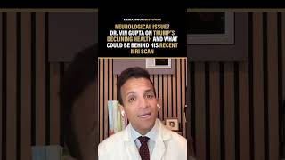 Dr. Gupta on SIGNS on Trump's DETERIORATING HEALTH