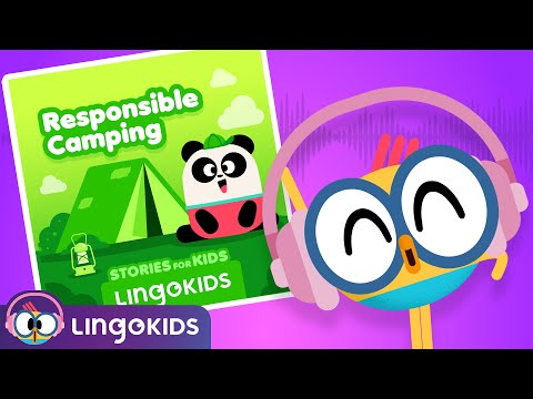 Responsible Camping ⛺ STORIES FOR KIDS | Lingokids Podcast