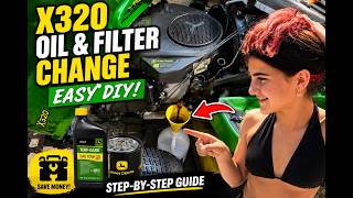 **Don't Pay the Dealer! Change Your John Deere X320 Oil Yourself**