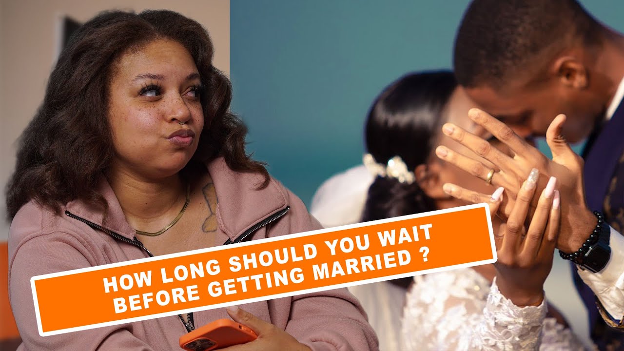 How Long Should A Couple Wait Before Getting Married YouTube How Long Should A Couple Wait Before Getting Married YouTube