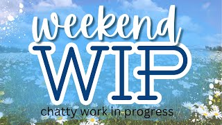 Catching up on WIPs, Mixed Media fun & Plans for July