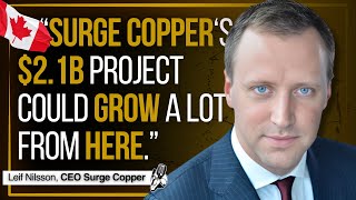 $2.1B Copper Project With Growth Plans | Surge Copper CEO Interview