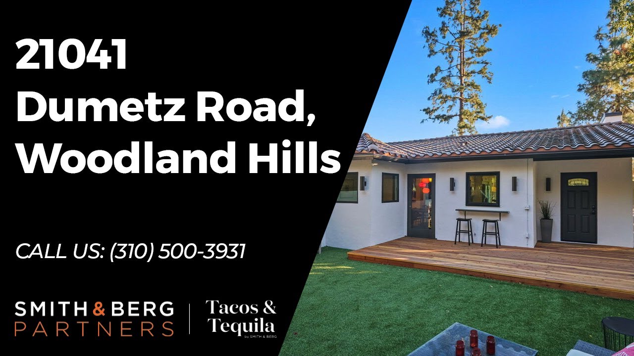 21041 Dumetz Road, Woodland Hills | Smith & Berg Partners
