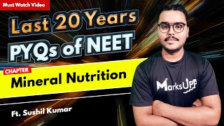 Last 20 Years PYQs of NEET | Mineral Nutrition | NEET PYQ Series ft. Sushil Kumar Mishra | MarksUpp screenshot 5