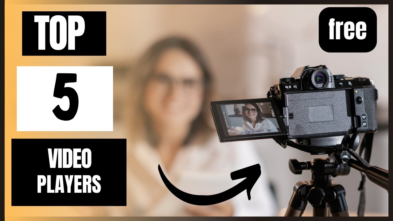 Top 5 Best FREE Video Players for Windows